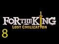 For The King - Lost Civilization DLC - EP. 8