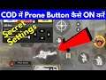 HOW TO ENABLE PRONE BUTTON IN CALL OF DUTY MOBILE | CALL OF DUTY MOBILE HIDDEN SETTINGS | COD MOBILE