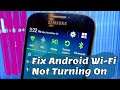 How To Fix Android Wi-Fi Not Turning On | Woks with All Android Devices | Cannot Connect to WiFi