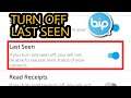 How To Turn Off Last Seen On BIP Account