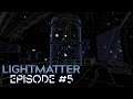Lightmatter | Episode #5 | Baptized by Shadows