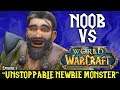 Noob Vs World Of Warcraft - “UNSTOPPABLE NEWBIE MONSTER” [EP:1]