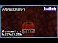 Robbantás a Netherben! | 1.16.2 szerver | Minecraft | 2020.08.15