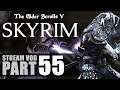 Skyrim Stream: Ep 55: Fort Full Of Mages