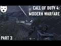 Call of Duty 4: Modern Warfare - Part 3 | SPECIAL OPERATIONS IN MODERN WARFARE 60FPS GAMEPLAY |