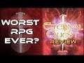Eternal Quest Review - Worst Game (or RPG) Ever?