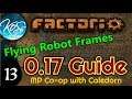 Factorio Guide 0.17 Ep 13: FLYING ROBOT FRAMES - MP w/ Caledorn!