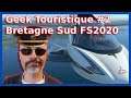 Geek Touristique : partie 2, Sud Bretagne (Flight Simulator 2020).