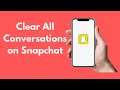 How to Clear All Conversations on Snapchat iPhone & Android