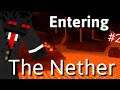 Let's Play Minecraft | Entering The Nether (Episode 2)