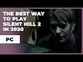 [Silent Hill 2 Enhanced Edition] How to run the PC version of Silent Hill 2 on current PCs