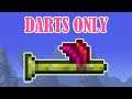 Terraria, but I Can Only Use Darts (1/2)