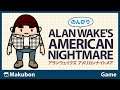 #2 のんびり Alan Wake's American Nightmare (アラン ウェイクズ アメリカン ナイトメア)【PC】