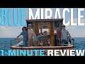 Blue Miracle Is Exactly What You Think - 1-Minute Movie Review