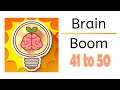 Brain Boom Level 41 42 43 44 45 46 47 48 49 50 | Brain Boom Levels 41 to 50 | Brain Boom Gameplay