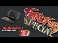 GPD XD Android 8.1: NEO GEO - Fatal Fury Special