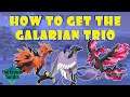 How To Get The Galarian Trio In Pokémon Sword & Shield! (Crown Tundra DLC)