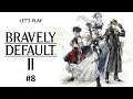 Let's Play Bravely Default 2 - 8
