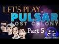 Let's Play Pulsar Lost Colony: From Puppies to Coolant