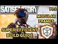 Modular Frames - Super Efficient Build Guide PT.2 [Satisfactory Guide]