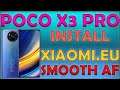 π₯π₯ POCO X3 PRO π₯π₯ | HOW TO INSTALL XIAOMI.EU CUSTOM ROM | STEP BY STEP GUIDE & INITIAL IMPRESSIONS