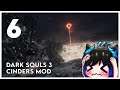 Qynoa plays Dark Souls 3 - Cinders Mod #6