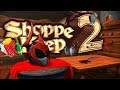 Shoppe Keep 2 - A Whole New Open World!