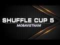 Shuffle Cup 5 | Trận 7 Round 1 Giải Đấu Nhân Phẩm Mùa 5 | Caster DuongVirgo 26/11/2021