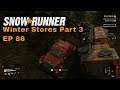 Snow Runner EP86 - Winter Stores Part 3