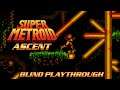 Super Metroid Ascent ROM Hack | Zone 1 | Live Blind Playthrough [#1]