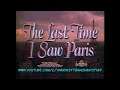 The Last Time I Saw Paris (with Trivia)  Elizabeth Taylor  Van Johnson 1954  color