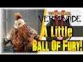 A Little Ball Of Fury!!! | Warhammer Vermintide 2 | [Dwarf SLAYER Gameplay]