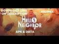 Akhirnya Hello Neighbor Resmi masuk Android APK DATA + Download Link