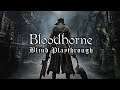 Bloodborne | Father Gascoigne | Live Blind Playthrough [#2]