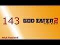 God Eater 2 Rage Burst gameplay ITA - 143 - Graal di cicuta