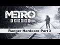 Metro: Exodus - Ranger Hardcore Playthrough PART 3