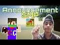 Minecraft SMP Announcement🙄 || How To Join,Name || [McPe Hindi]