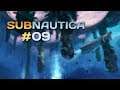 Let's Play ► Subnautica #09 ⛌ [DEU][GER][CRAFTING&SURVIVAL]