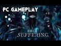 SUFFERING / 磨难之间 | PC Gameplay [Early Access]