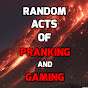 Random Acts Of PRANKING & GAMING
