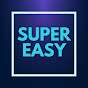SUPER EASY