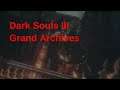 DARK SOULS™ III gameplay walkthrough part 55 Grand Archives part 3 Twin Princes First Attempt