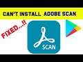 Fix Can't Install Adobe Scan App Error On Google Play Store Android & Ios - Can't Download Problem