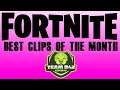 Fortnite Clips of the month