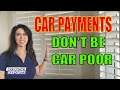 How Much Car Can You Afford? Do NOT be Car Poor!