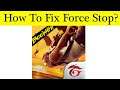 How to Fix Free Fire App Force Stop Problem Solved in Android & Ios Mobile