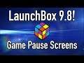 LaunchBox 9.8 Has Been Released! - New Game Pause Screens