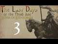 M&B: Warband - The Last Days of the Third Age - The Story of Akkar - Chapter 3
