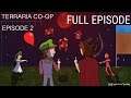 The Blood Moon!!! | Terraria Co-Op With Kalil Full Episode 3
