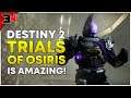 TRIALS OF OSIRIS IS AMAZING NOW - Trials Of Osiris Revamp - Destiny 2 Trials Of Osiris Review